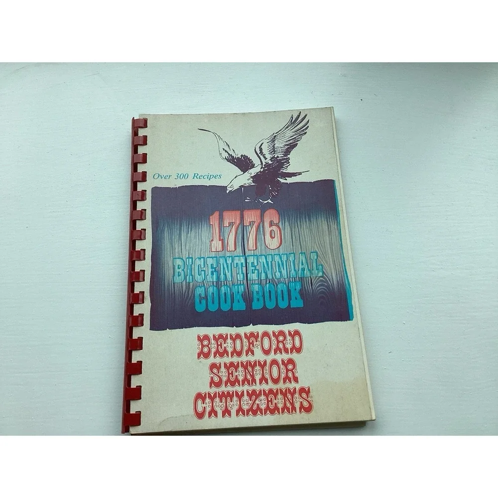 VTG 1776 Bicentennial Cook Book-Bedford, MI Bedford‎ Senior Citizens 1976